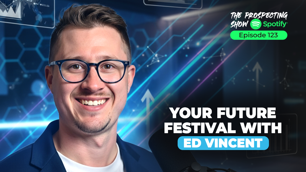 Episode 123-Your Future Festival with Ed Vincent