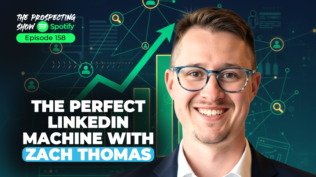 Episode 158-The Perfect LinkedIn Machine with Zach Thomas