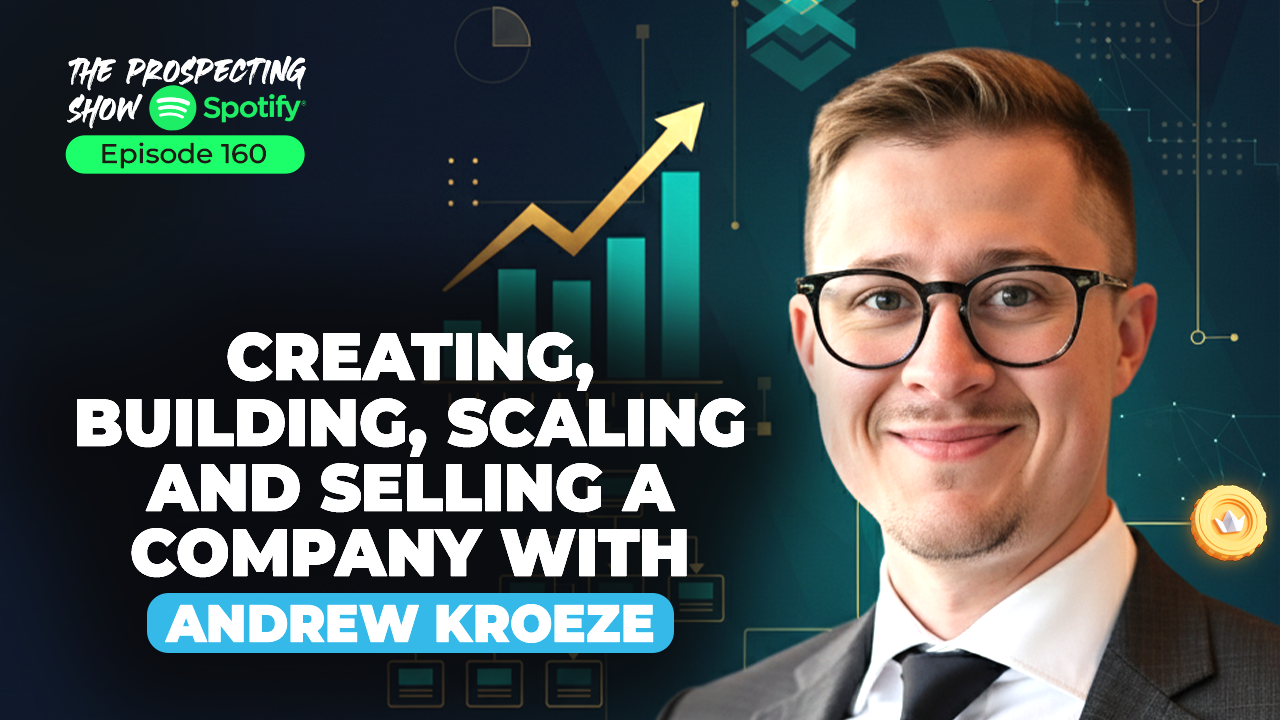 Episode 160-Creating, Building, Scaling, and Selling a Company with Andrew Kroeze