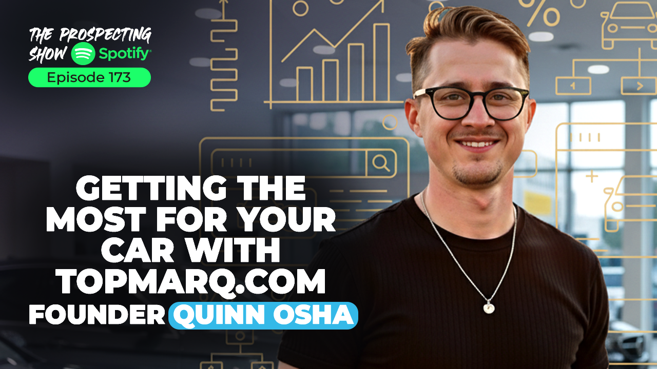 Episode 173-Getting the Most for Your Car with Topmarq Founder Quinn Osha