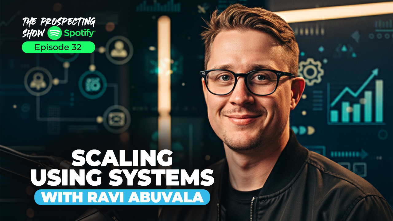 Episode 32 — Scaling Using Systems with Ravi Abuvala