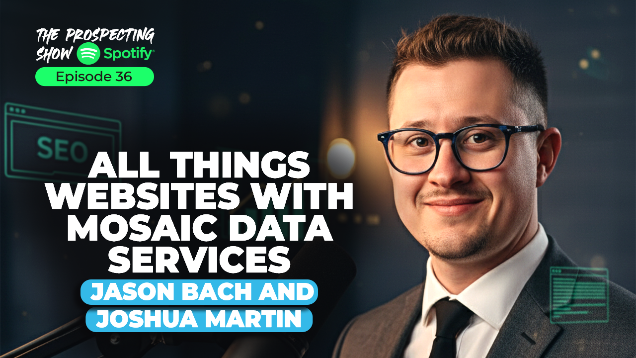 Episode 36 — All Things Websites with Mosaic Data Services with Jason Bach and Joshua Martin