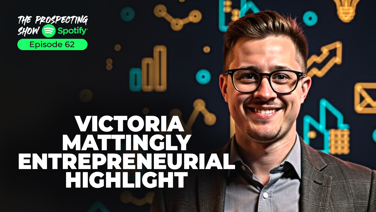 Episode 62 — Victoria Mattingly Entrepreneurial Highlight