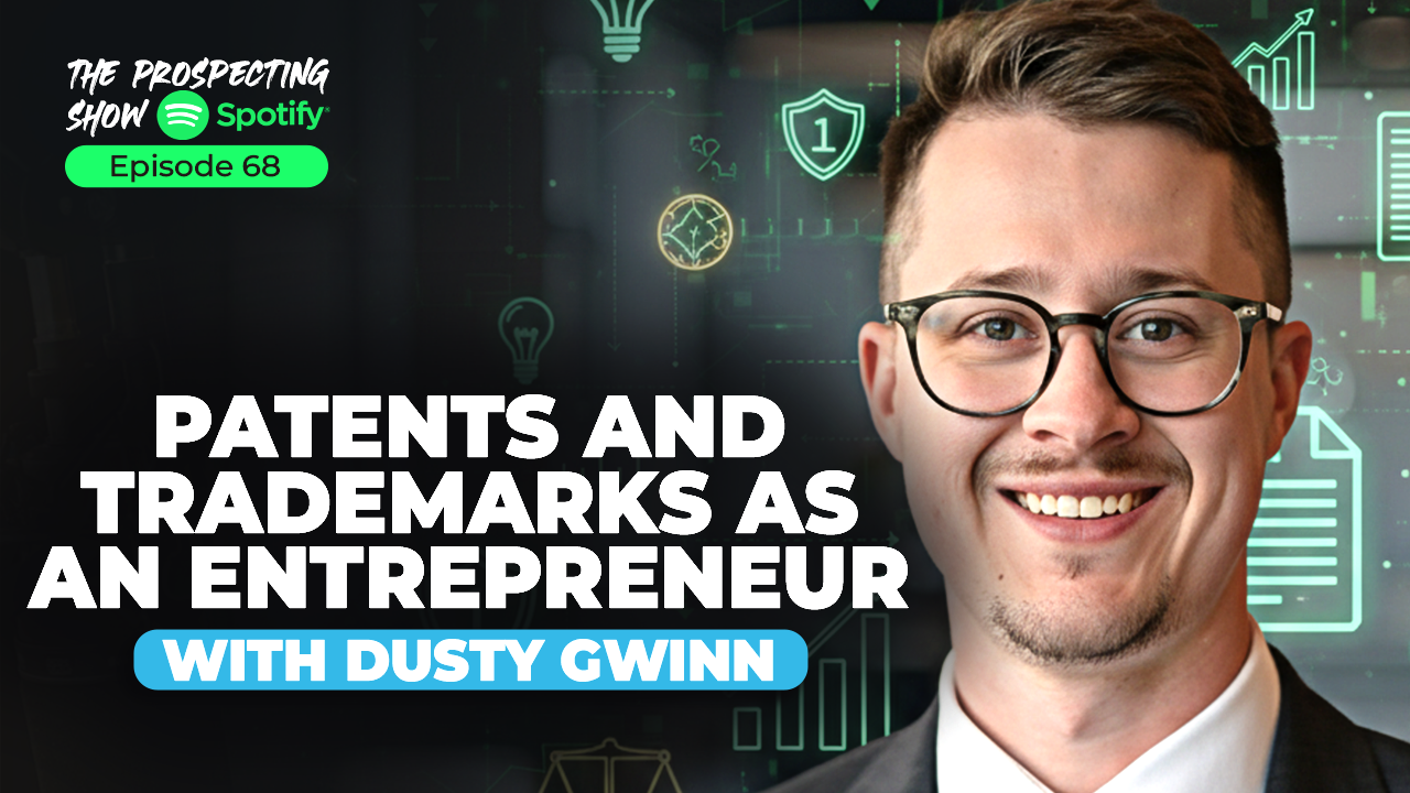 Episode 68 — Patents and trademarks as an entrepreneur with Dusty Gwinn