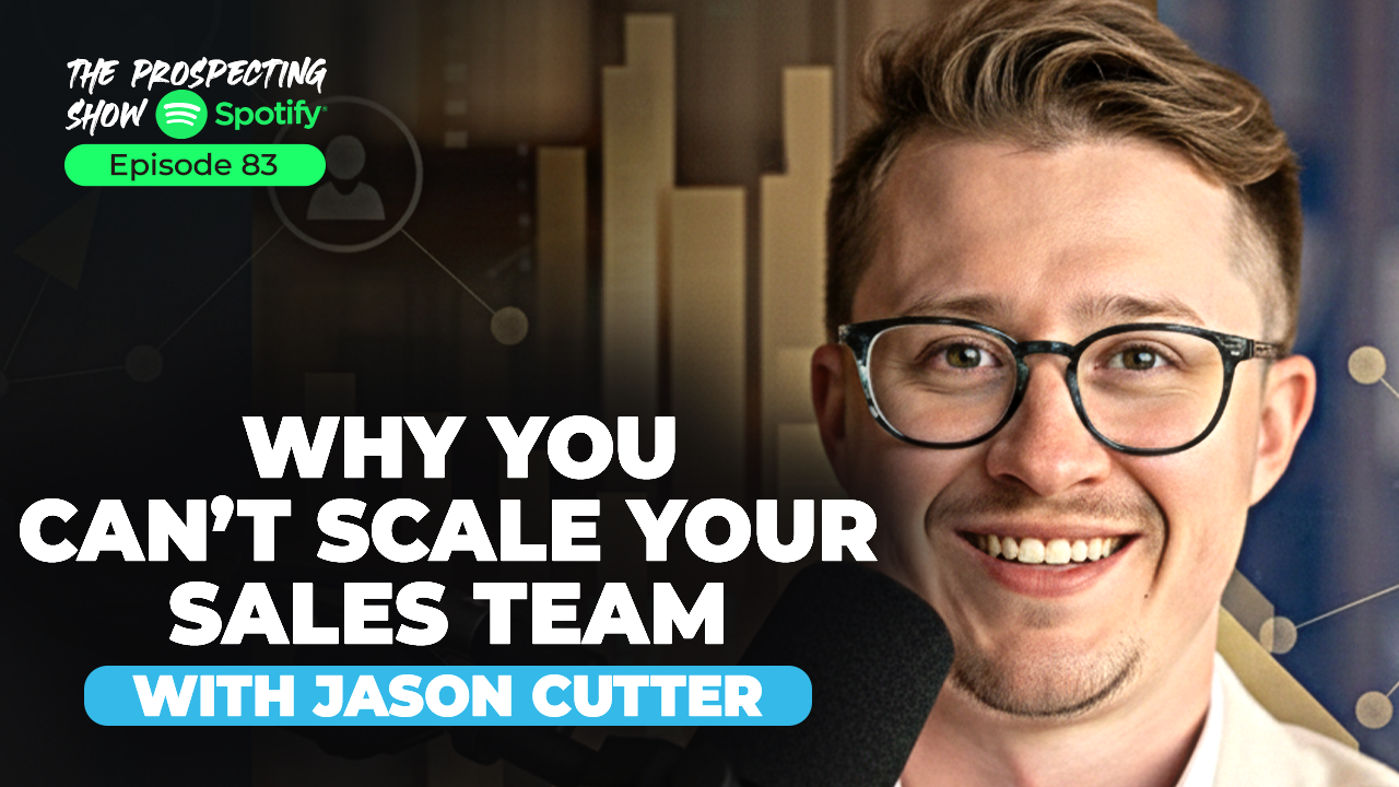 Episode 83 — Why You Can’t Scale Your Team Sales with Jason Cutter