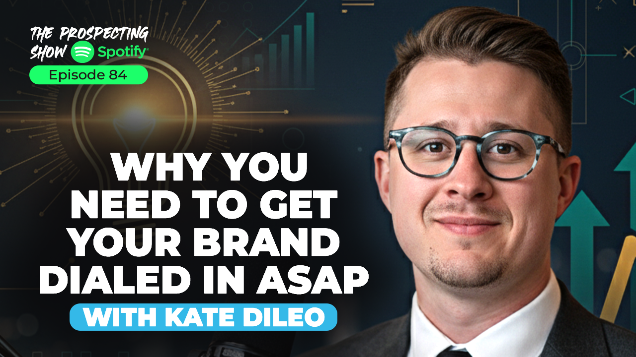 Episode 84 — Why You Need to Get Your Brand Dialed In ASAP with Kate DiLeo
