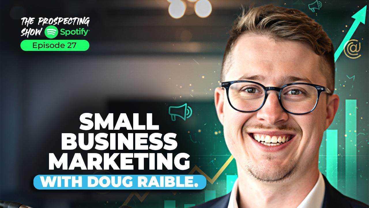 Episode 27 — Small Business Marketing with Doug Raible