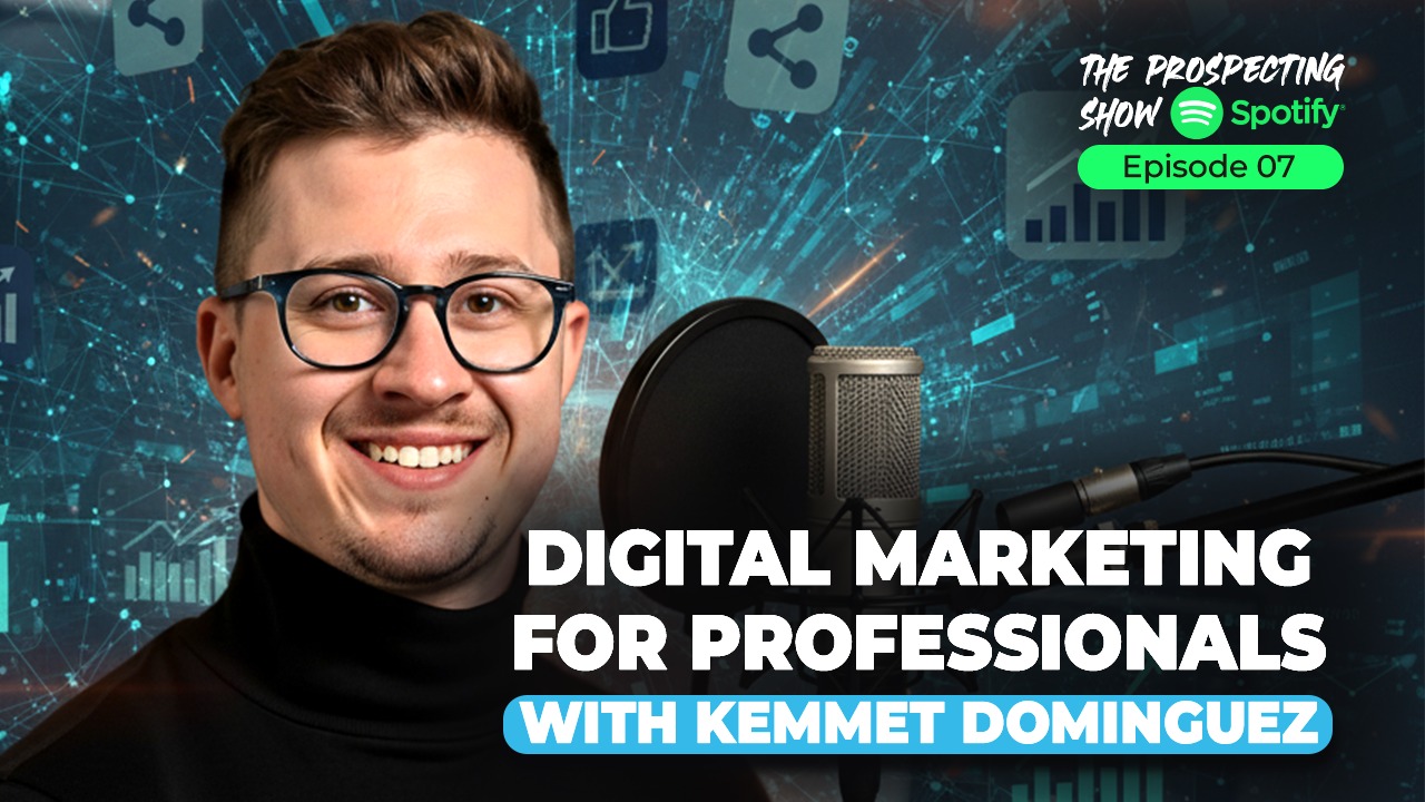 Episode 7 — Digital Marketing for Professionals with Kemmet Dominguez